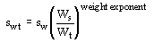 s[wt] = s[w] (W[s]/W[t])**weight_exponent