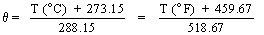 theta = (T(C�) + 273.15)/288.15 = (T(F� + 459.67)/518.67